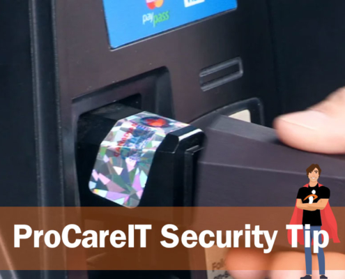 Procare IT - Security Tip - Credit Card Skimming