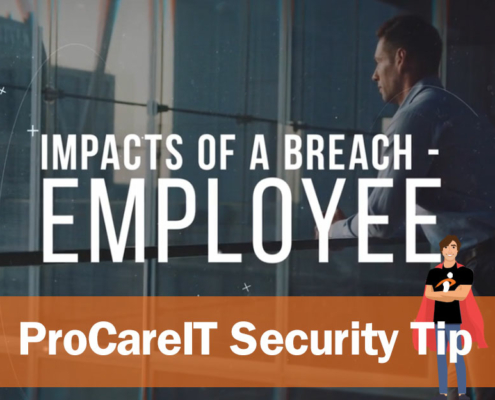 Security Tip Impacts of a breach employee